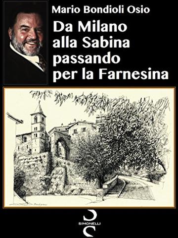 Da Milano alla Sabina passando per la Farnesina